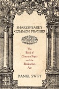 Cover-Bild zum Titel 'Shakespeare's Common Prayers' von 'Daniel Swift'