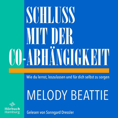 Schluss mit der Co-Abhängigkeit - Melody Beattie