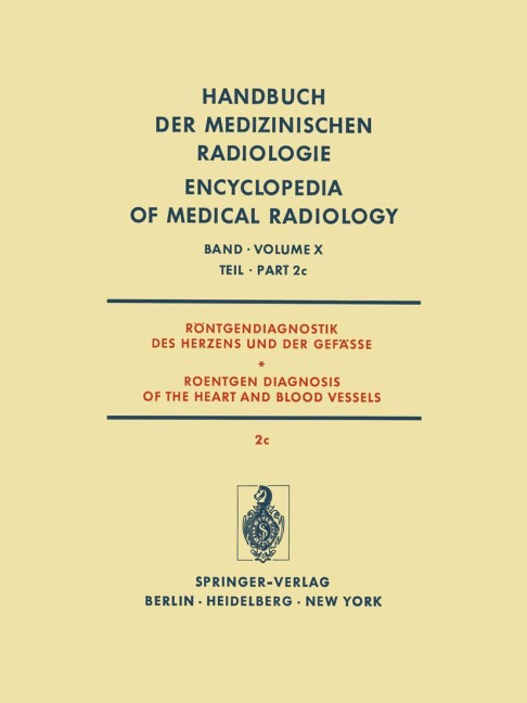 Röntgendiagnostik des Herzens und der Gefässe / Roentgen Diagnosis of the Heart and Blood Vessels - H. Gremmel, H. H. Löhr, K. Kaiser, H. Vieten