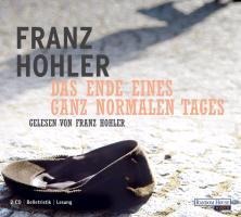 Das Ende eines ganz normalen Tages - Franz Hohler