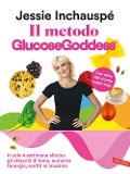 Cover-Bild zum Titel 'Il metodo Glucose Goddess®. In sole 4 settimane elimina gli attacchi di fame, aumenta l'energia, sentiti al massimo' von 'Jessie Inchauspé'
