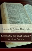 Cover-Bild zum Titel 'Geschichte der Weltliteratur in einer Stunde' von 'Klabund, Alfred Henschke'