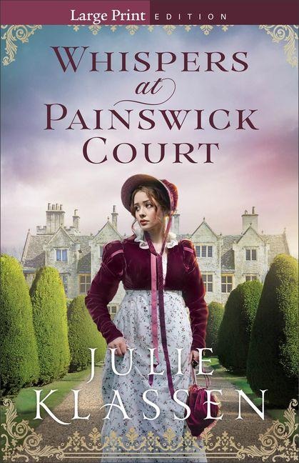 Whispers at Painswick Court - Julie Klassen