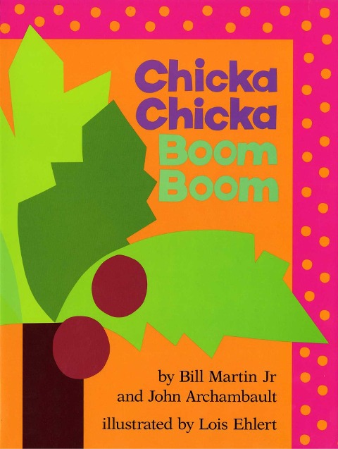 Chicka Chicka Boom Boom - Bill Martin, John Archambault