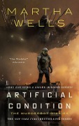 Cover-Bild zum Titel 'Artificial Condition' von 'Martha Wells'