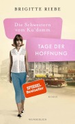 Cover-Bild zum Titel 'Die Schwestern vom Ku'damm: Tage der Hoffnung' von 'Brigitte Riebe'