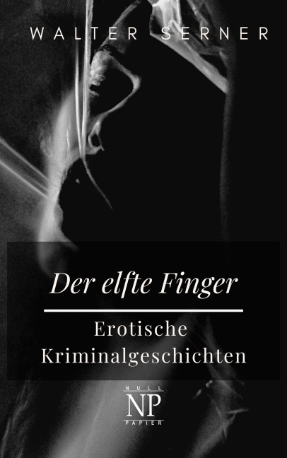 Der elfte Finger - Walter Serner