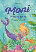 Cover-Bild zum Titel 'Moni Meermädchen. Du schaffst das!' von 'Juna Finn'