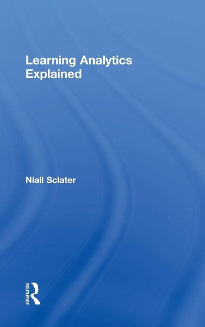 Learning Analytics Explained - Niall Sclater