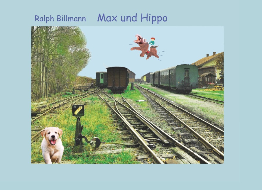 Max und Hippo - Ralph Billmann