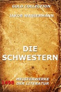 Die Schwestern - Jakob Wassermann