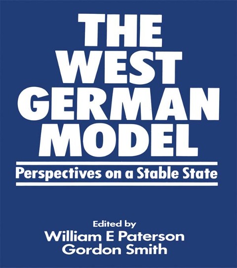 The West German Model - William E Paterson, Gordon R Smith