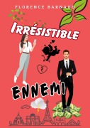 Cover-Bild zum Titel 'Irrésistible ennemi' von 'Florence Barnaud'