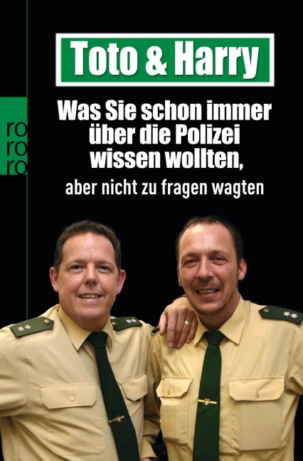 Toto & Harry. Was Sie schon immer über die Polizei wissen wollten, aber nicht zu fragen wagten - Torsten Heim, Thomas Weinkauf, Frank Schneider