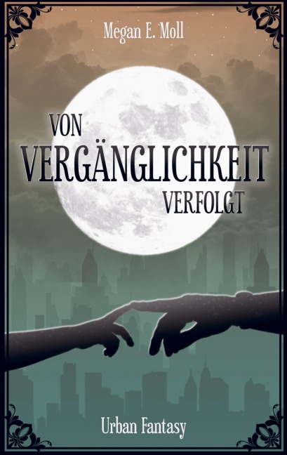 Von Vergänglichkeit Verfolgt - Megan E. Moll