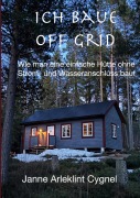 Cover-Bild zum Titel 'Ich baue off grid' von 'Janne Arleklint Cygnel'