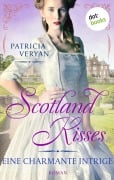 Cover-Bild zum Titel 'Scotland Kisses - Eine charmante Intrige' von 'Patricia Veryan'