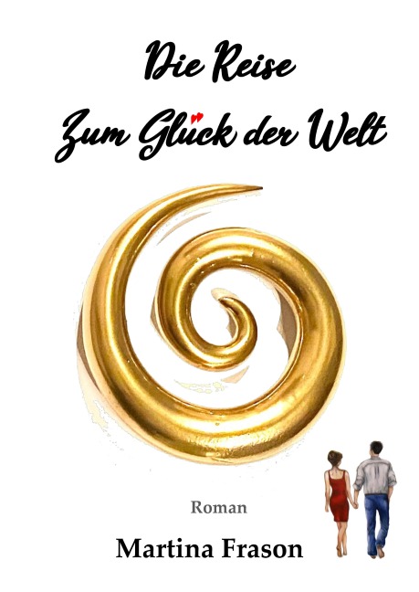 Die Reise zum Glück der Welt - Martina Frason