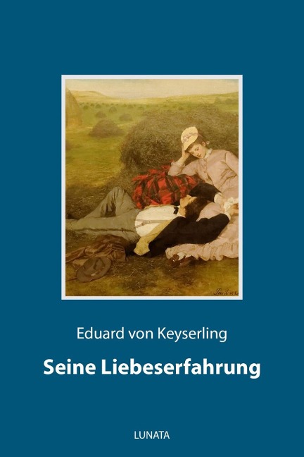 Seine Liebeserfahrung - Eduard Von Keyserling