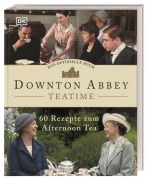 Cover-Bild zum Titel 'Das offizielle Buch. Downton Abbey Teatime' von ''