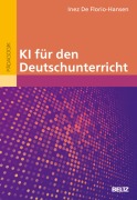 Cover-Bild zum Titel 'KI für den Deutschunterricht' von 'Inez De Florio-Hansen'