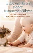 Cover-Bild zum Titel 'Baby und Katze sicher zusammenführen' von 'Andrea Blum'