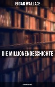 Cover-Bild zum Titel 'Die Millionengeschichte: Kriminalroman' von 'Edgar Wallace'