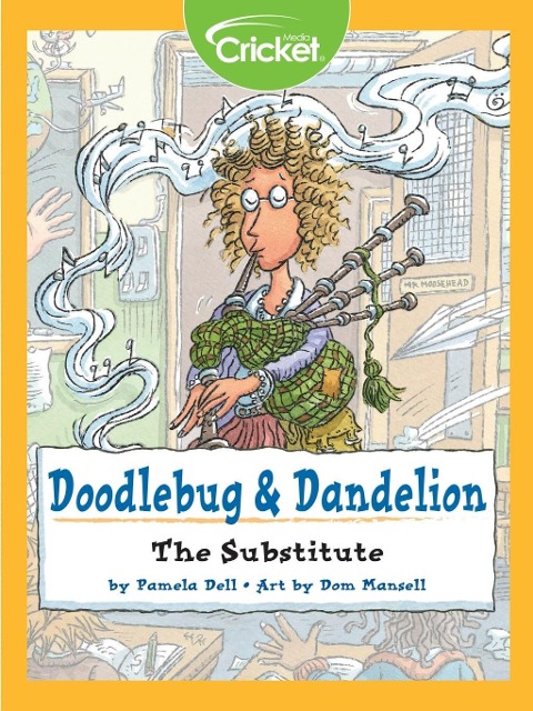 Doodlebug & Dandelion: The Substitute - Pamela Dell