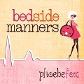 Cover-Bild zum Titel 'Bedside Manners Lib/E' von 'Phoebe Fox'