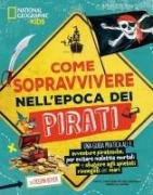 Cover-Bild zum Titel 'Come sopravvivere nell'epoca dei pirati' von 'Crispin Boyer'