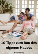 10 Tipps zum Bau des eigenen Hauses - Eberhard Goetz