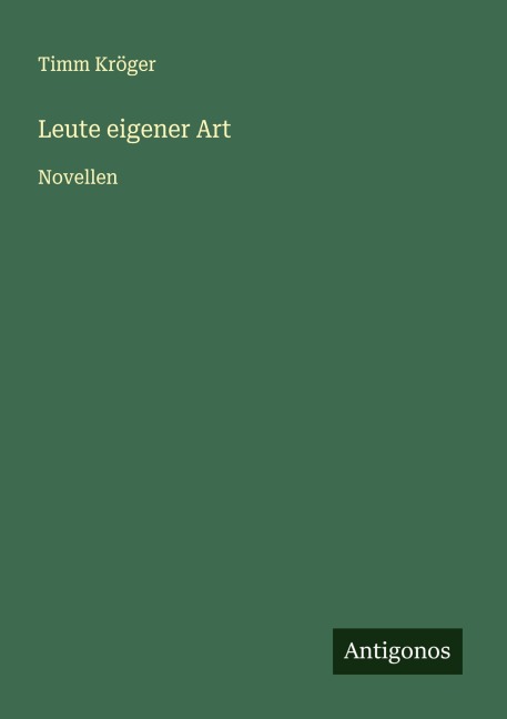 Leute eigener Art - Timm Kröger