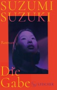 Cover-Bild zum Titel 'Die Gabe' von 'Suzumi Suzuki'