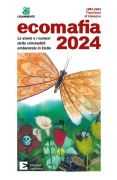 Cover-Bild zum Titel 'Ecomafia 2024. Le storie e i numeri della criminalità ambientale in Italia' von ''