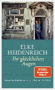 Cover-Bild zum Titel 'Ihr glücklichen Augen' von 'Elke Heidenreich'