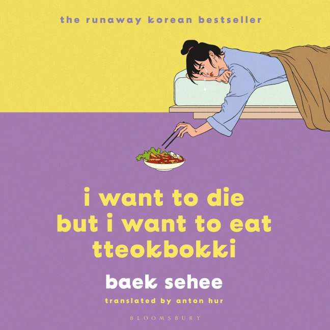 I Want to Die but I Want to Eat Tteokbokki - Baek Sehee