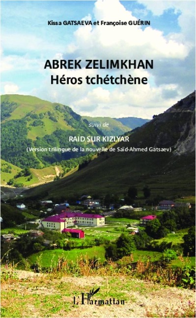 Abrek Zelimkhan : Héros tchétchène - Guerin, Gatsaeva