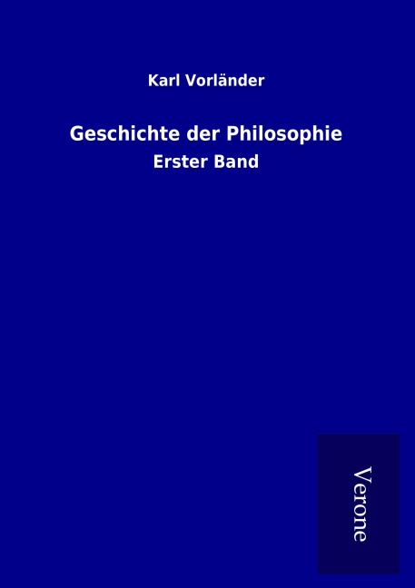 Geschichte der Philosophie - Karl Vorländer