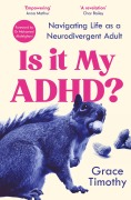 Is It My ADHD? - Grace Timothy