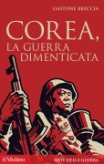 Cover-Bild zum Titel 'Corea, la guerra dimenticata' von 'Gastone Breccia'