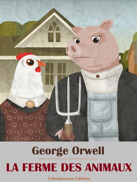 La ferme des animaux - George Orwell