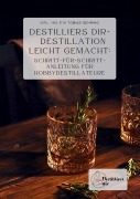 Cover-Bild zum Titel 'Destilliers dir - Destillation leicht gemacht: Schritt-für-Schritt-Anleitung für Hobbydestillateure' von 'Tobias Gehring'