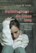 Cover-Bild zum Titel 'Gefühlschaos - ein Leben lang' von 'Gisela M. Freyler'