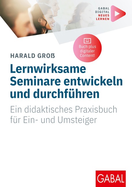 Lernwirksame Seminare entwickeln und durchführen - Harald Groß