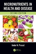Cover-Bild zum Titel 'Micronutrients in Health and Disease, Second Edition' von 'Kedar N. Prasad'