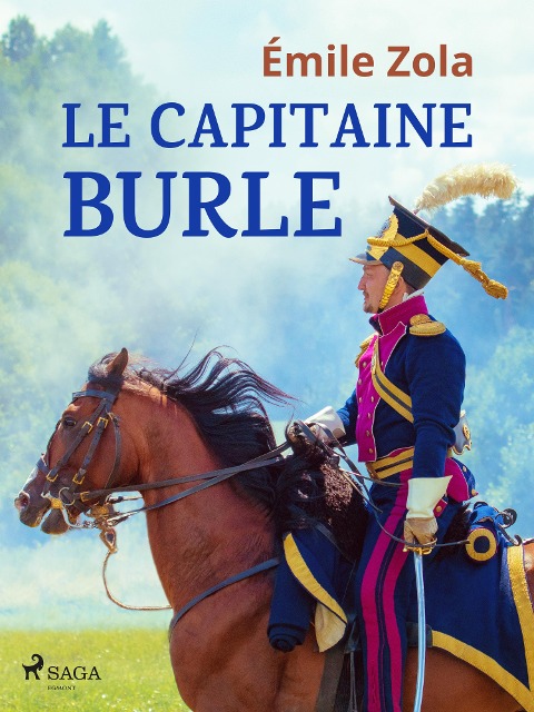 Le Capitaine Burle - Émile Zola