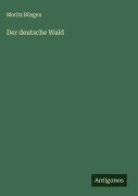 Cover-Bild zum Titel 'Der deutsche Wald' von 'Moritz Büsgen'
