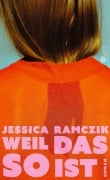 Cover-Bild zum Titel 'Weil das so ist' von 'Jessica Ramczik'