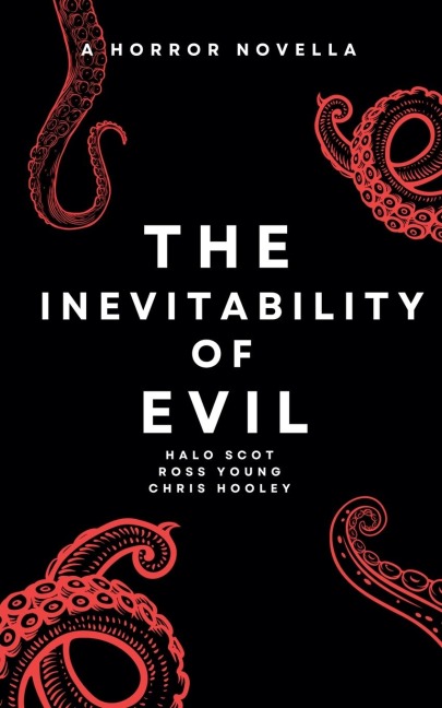 The Inevitability of Evil - Chris Hooley, Ross Young, Halo Scot