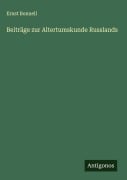 Cover-Bild zum Titel 'Beiträge zur Altertumskunde Russlands' von 'Ernst Bonnell'